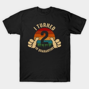 I Turned 2 In Quarantine T-Shirt